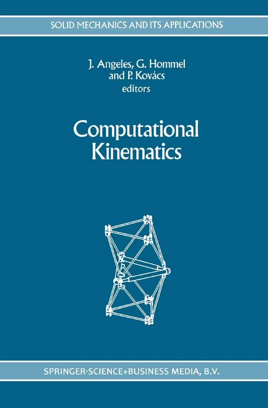 Springer Computational Kinematics - Solid Mechanics Vol 28