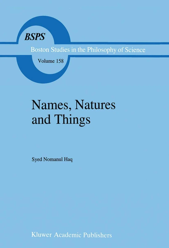 Names, Natures and Things: The Alchemist Jābir ibn Hayyān and his Kitāb al-Ahjār (Book of Stones): 158 (Boston Studies in the Philosophy and History of Science, 158)
