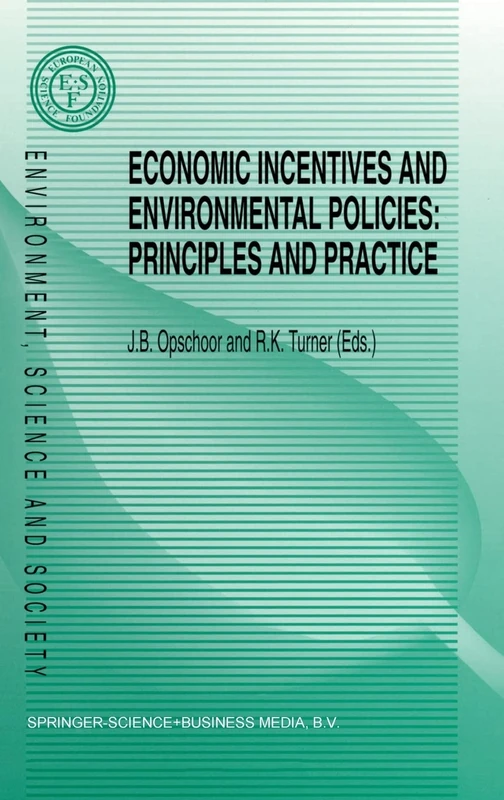 Economic Incentives and Environmental Policies: Principles and Practice: v. 1 (Environment, Science and Society)