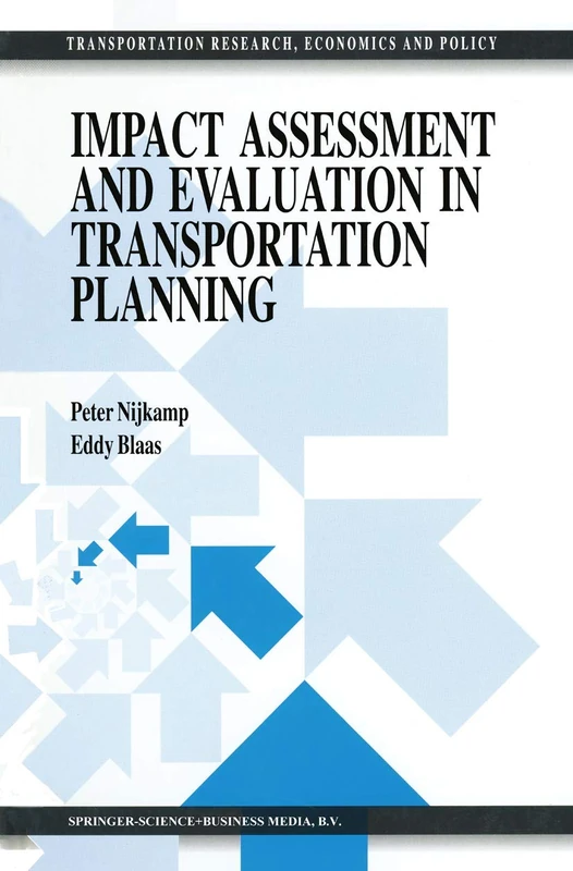 Impact Assessment and Evaluation in Transportation Planning: 2 (Transportation Research, Economics and Policy)