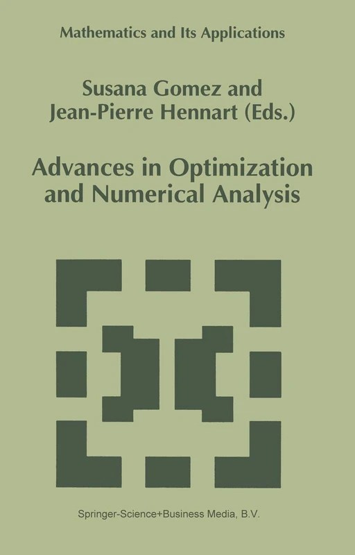 Advances in Optimization and Numerical Analysis: 275 (Mathematics and Its Applications, 275)