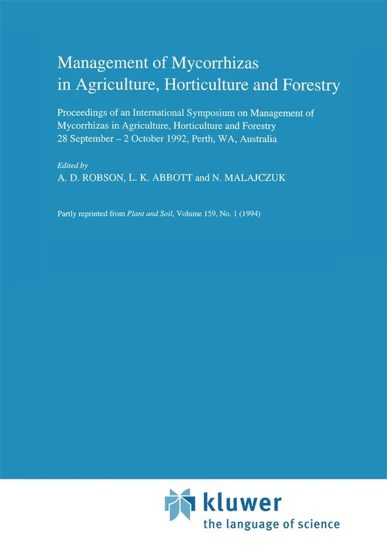 Management of Mycorrhizas in Agriculture, Horticulture and Forestry: 56 (Developments in Plant and Soil Sciences, 56)