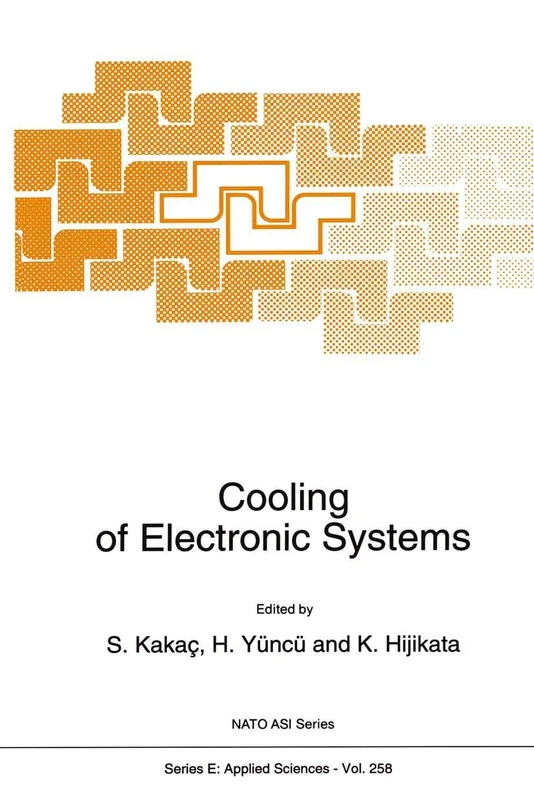 Cooling of Electronic Systems: 258 (NATO Science Series E:, 258)