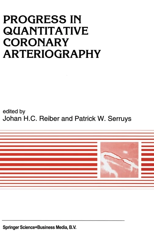 Progress in Quantitative Coronary Arteriography: v. 155 (Developments in Cardiovascular Medicine)