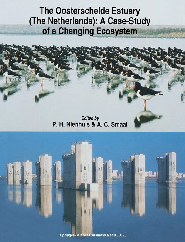 The Oosterschelde Estuary: A Case Study of a Changing Ecosystem: v. 97 (Developments in Hydrobiology)