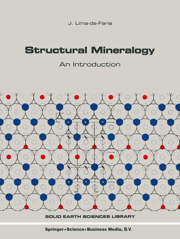 Structural Mineralogy: An Introduction: 7 (Solid Earth Sciences Library, 7)