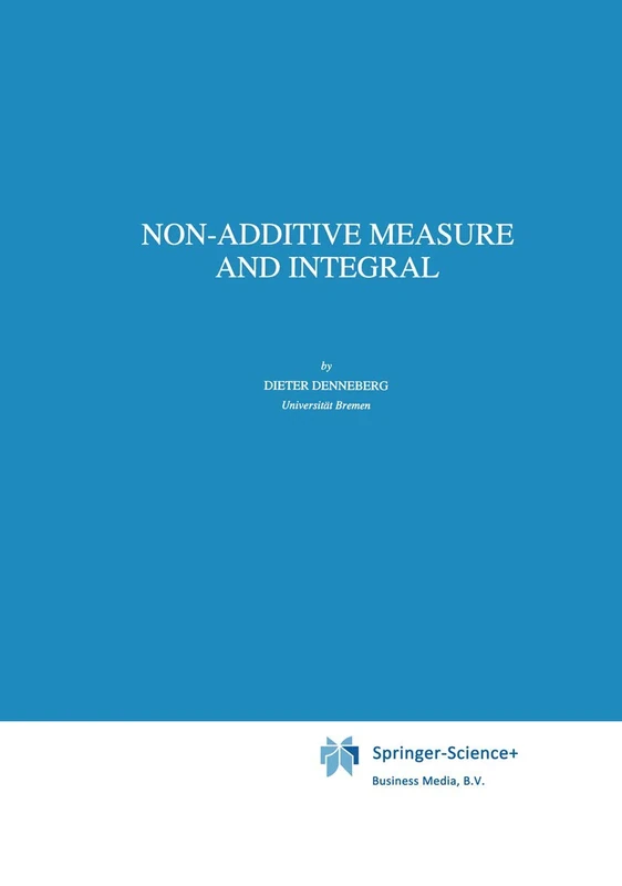 Non-Additive Measure and Integral: 27 (Theory and Decision Library B, 27)