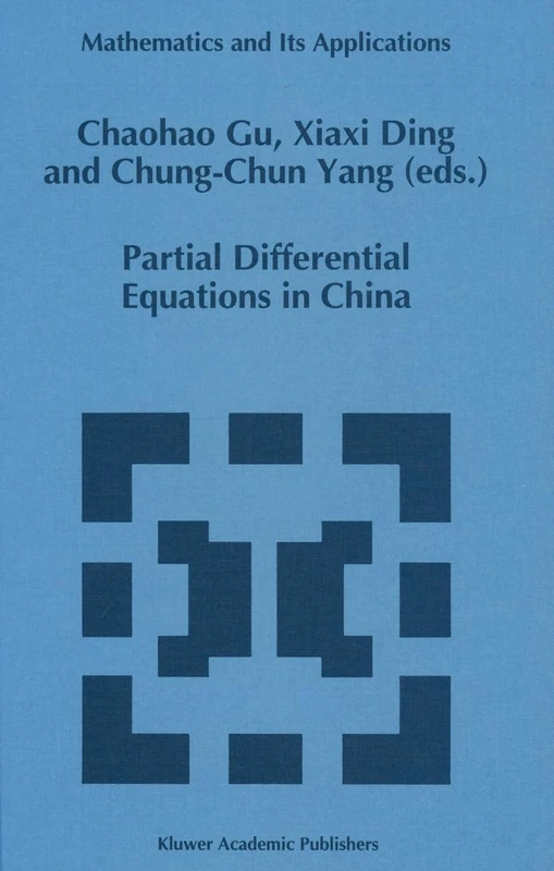 Partial Differential Equations in China: v. 288 (Mathematics and its Applications)