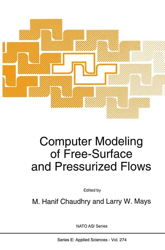 Computer Modeling of Free-Surface and Pressurized Flows: 274 (NATO Science Series E:, 274)