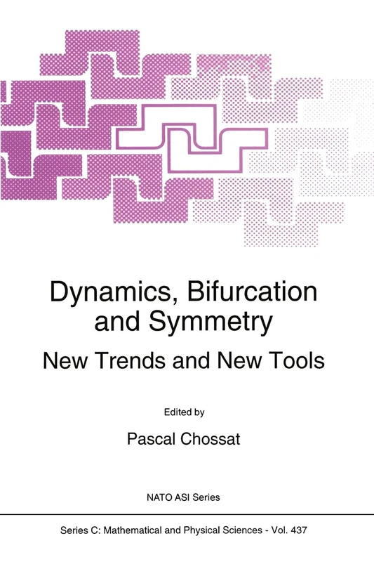 Dynamics, Bifurcation and Symmetry: New Trends and New Tools: 437 (NATO Science Series C)