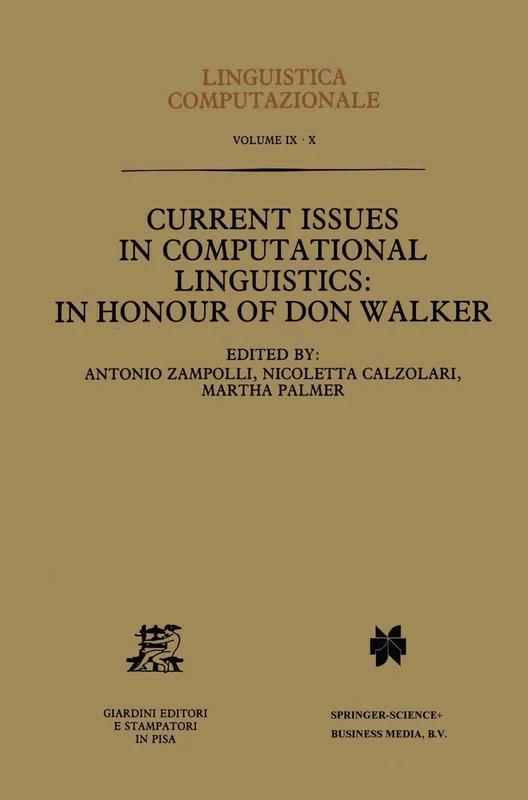Current Issues in Computational Linguistics: In Honour of Don Walker: 9 (Linguistica Computazionale, 9)