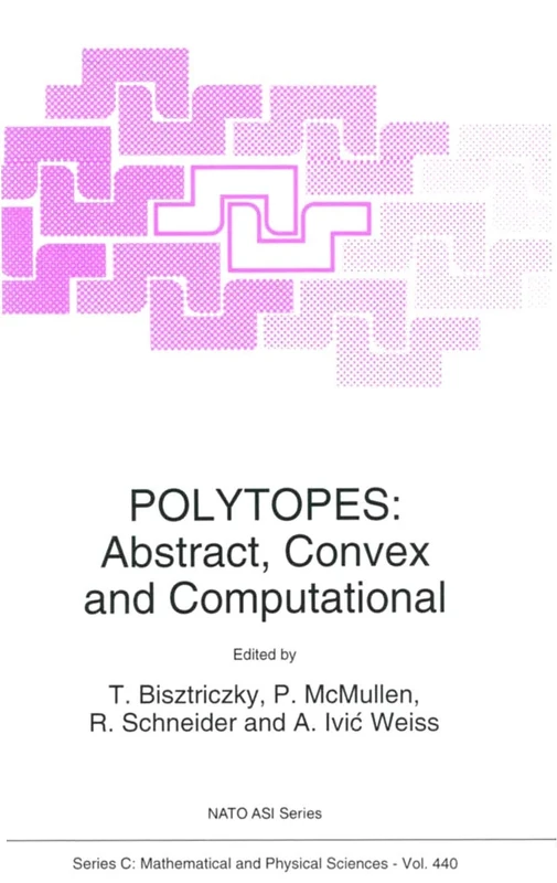 Polytopes: Abstract, Convex and Computational: 440 (Nato Science Series C:, 440)
