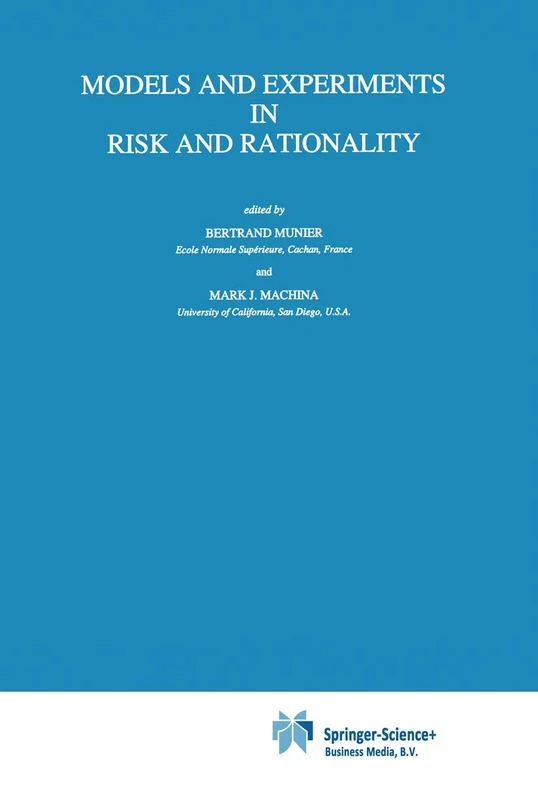 Models and Experiments in Risk and Rationality: 29 (Theory and Decision Library B, 29)
