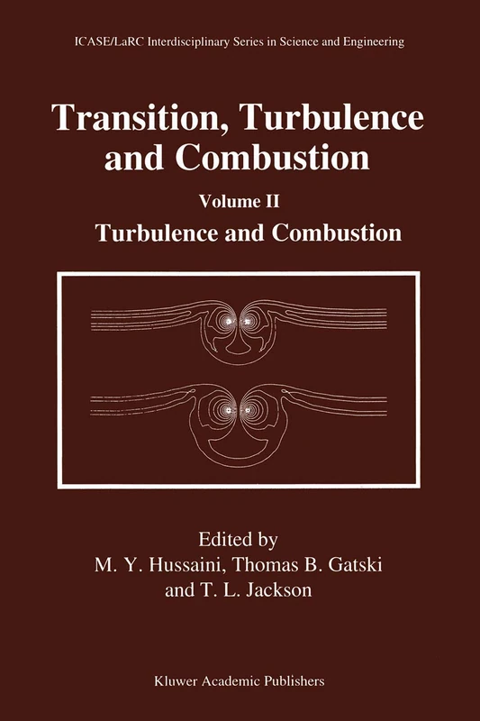 Transition, Turbulence and Combustion: Volume II: Turbulence and Combustion: 2&3 (ICASE LaRC Interdisciplinary Series in Science and Engineering, 2&3)