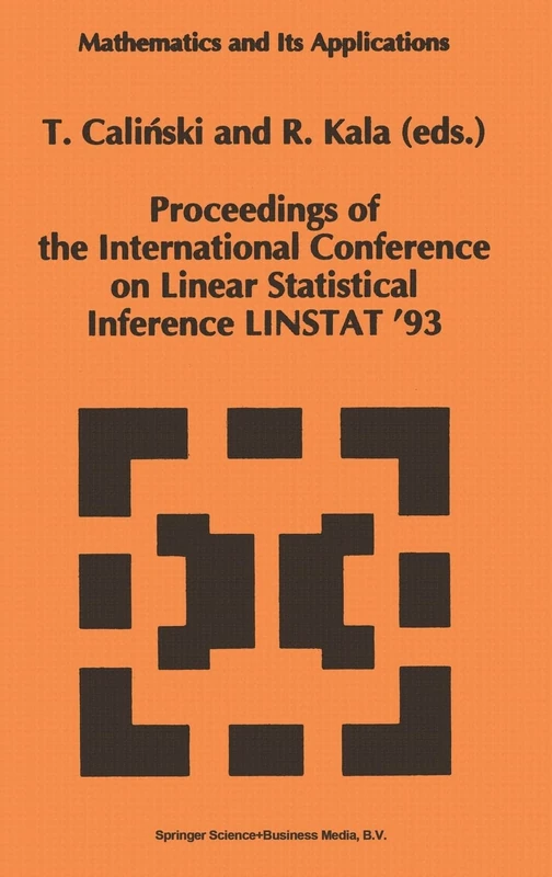 Proceedings of the International Conference on Linear Statistical Inference: v. 306 (Mathematics and its Applications)