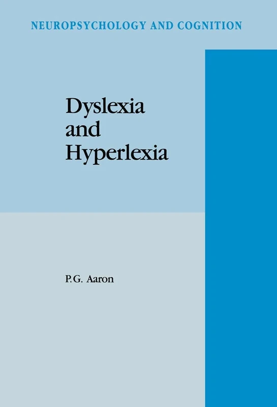 Dyslexia and Hyperlexia: Diagnosis and Management of Developmental Reading Disabilities: 1 (Neuropsychology and Cognition, 1)