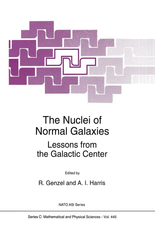 The Nuclei of Normal Galaxies: Lessons from the Galactic Center: 445 (Nato Science Series C:, 445)