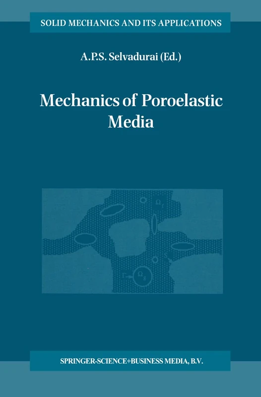 Mechanics of Poroelastic Media: 35 (Solid Mechanics and Its Applications, 35)