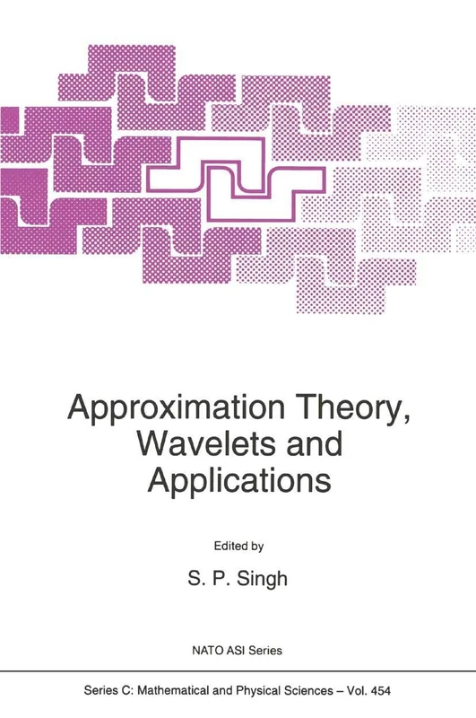 Approximation Theory, Wavelets and Applications: 454 (Nato Science Series C:, 454)