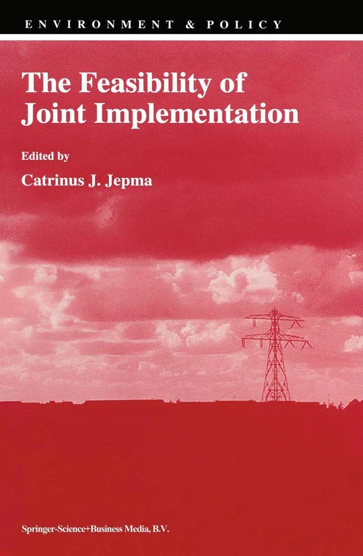 The Feasibility of Joint Implementation: 3 (Environment & Policy, 3)