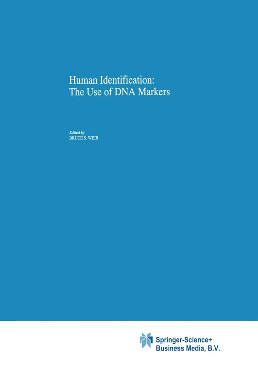 Human Identification: The Use of DNA Markers: 4 (Contemporary Issues in Genetics and Evolution, 4)