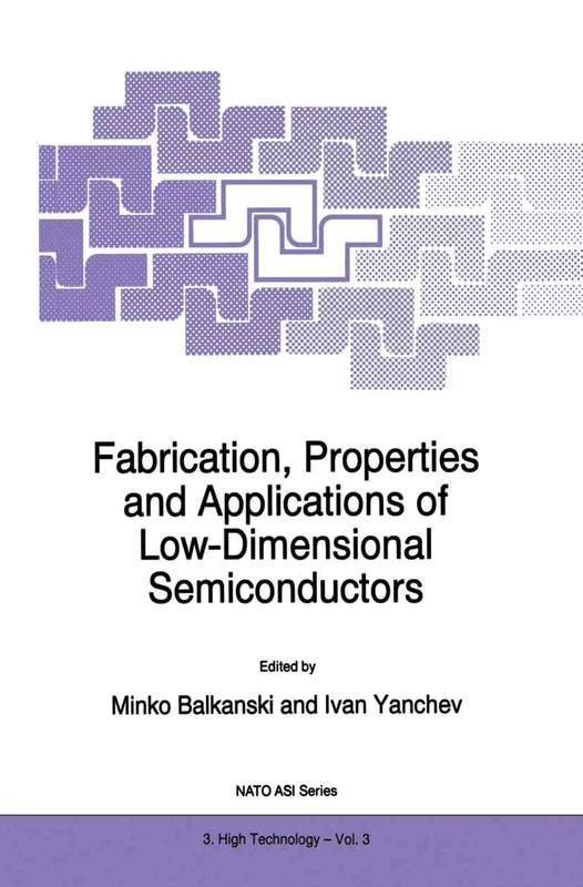 Fabrication, Properties and Applications of Low-Dimensional Semiconductors: 3 (NATO Science Partnership Subseries: 3, 3)
