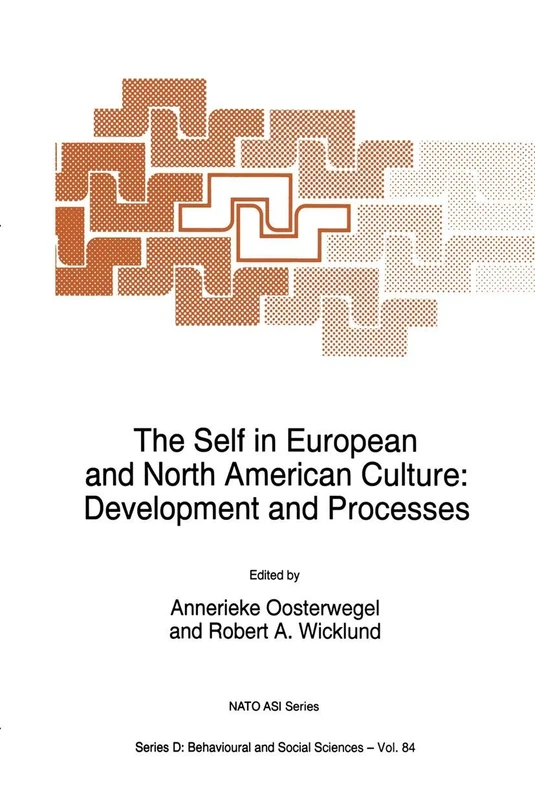 The Self in European and North American Culture: Development and Processes: 84 (NATO Science Series D:, 84)