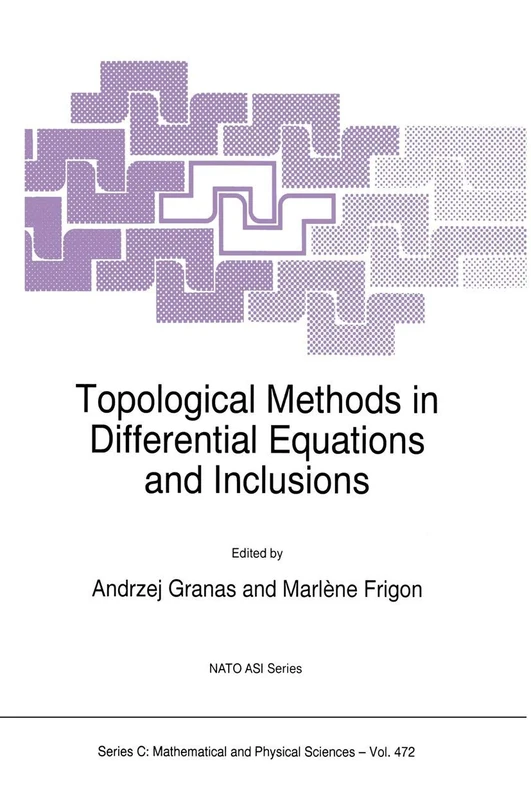 Topological Methods in Differential Equations and Inclusions: 472 (Nato Science Series C:, 472)