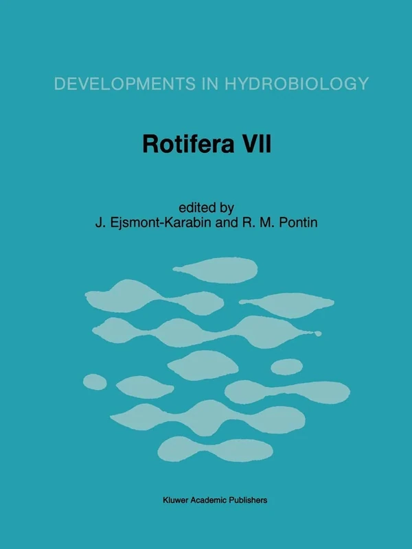 Rotifera VII: Proceedings of the Seventh Rofifer Symposium, held in Miko?ajki, Poland, 6–11 June 1994: 109 (Developments in Hydrobiology, 109)