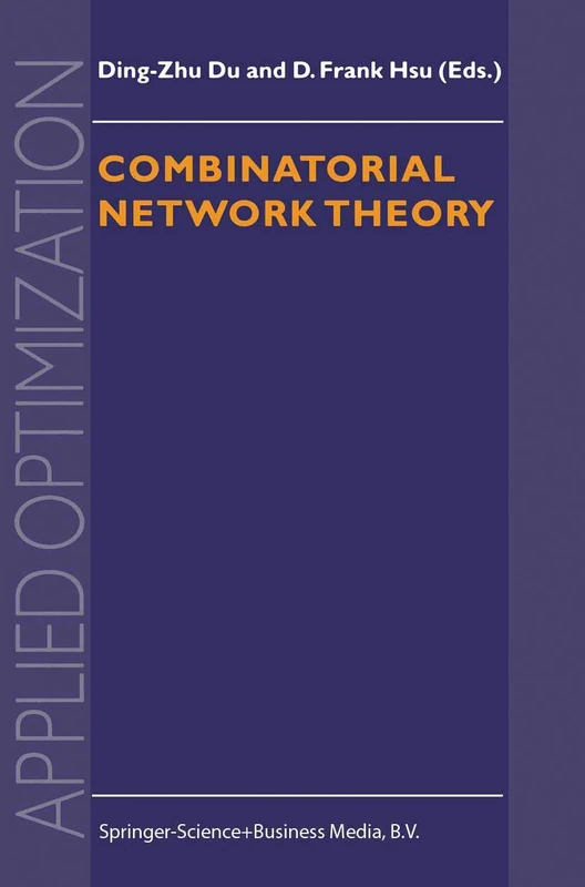 Combinatorial Network Theory: 1 (Applied Optimization, 1)