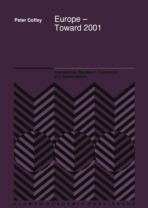 Europe ― Toward 2001: 35 (International Studies in Economics and Econometrics, 35)