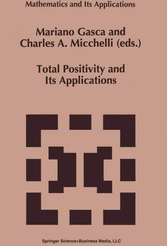 Total Positivity and Its Applications: 359 (Mathematics and Its Applications, 359) - Image 1
