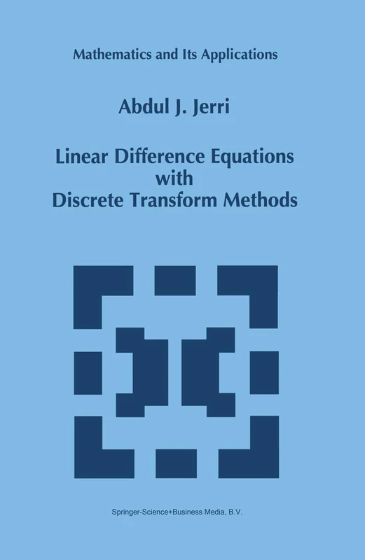 Linear Difference Equations with Discrete Transform Methods: 363 (Mathematics and Its Applications, 363)