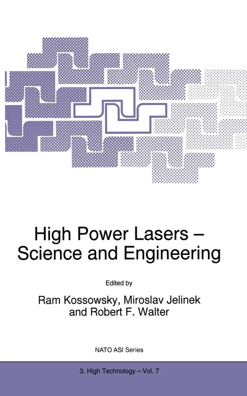High Power Lasers - Science and Engineering: 7 (NATO Science Partnership Subseries: 3, 7)