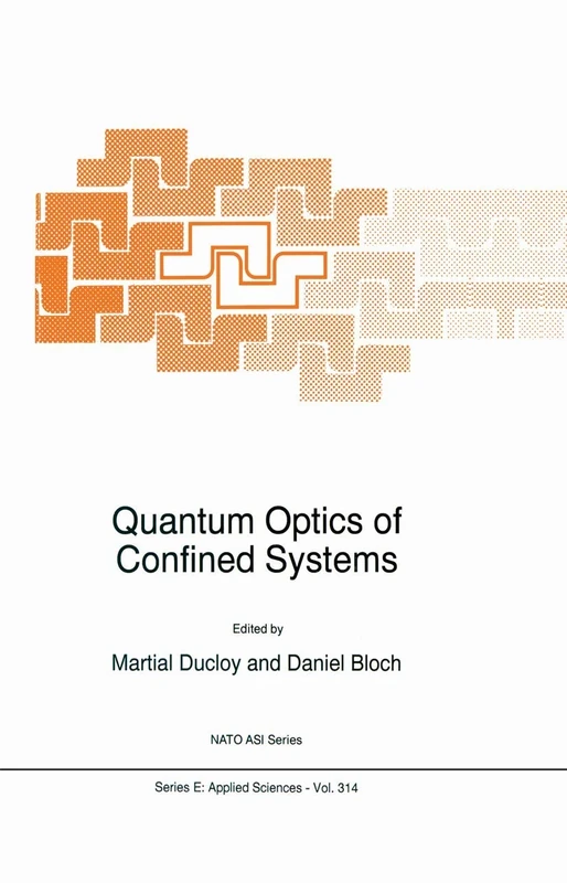 Quantum Optics of Confined Systems: 314 (NATO Science Series E:, 314)