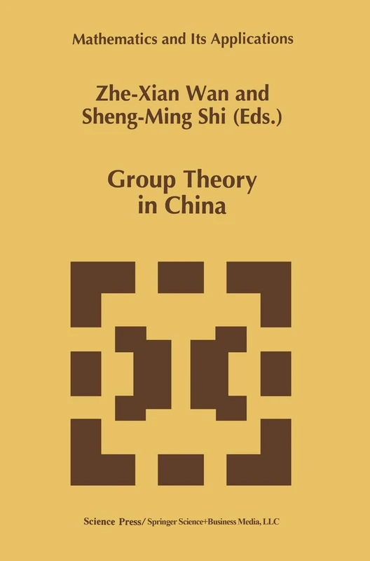 Group Theory in China: v. 365 (Mathematics and its Applications)