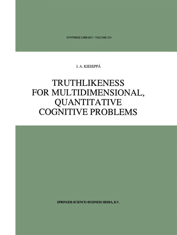 Truthlikeness for Multidimensional, Quantitative Cognitive Problems: 254 (Synthese Library, 254)