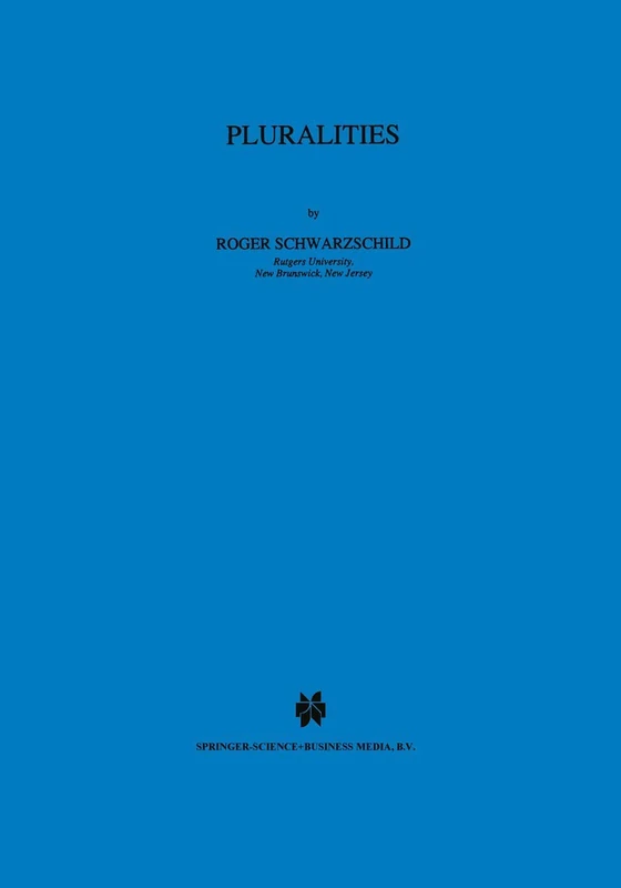 Springer - Pluralities: 61 (Studies in Linguistics and Philosophy)