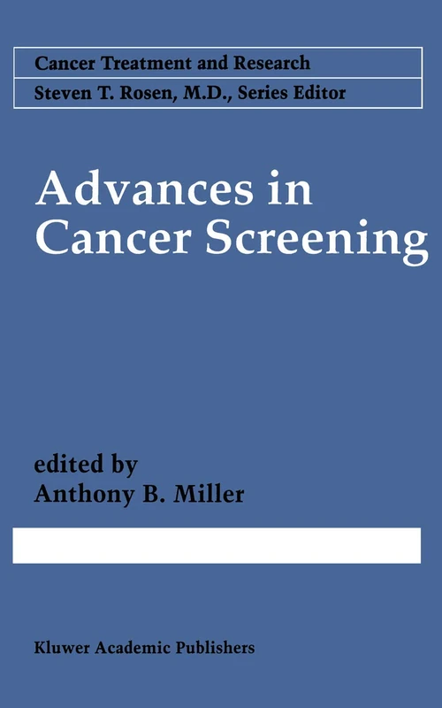 Advances in Cancer Screening: 86 (Cancer Treatment and Research, 86)