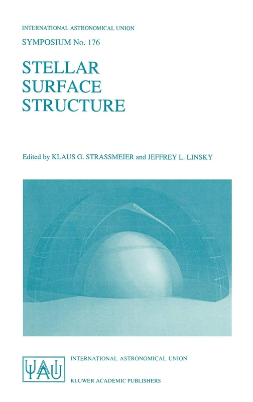 Stellar Surface Structure: 176 (International Astronomical Union Symposia, 176)