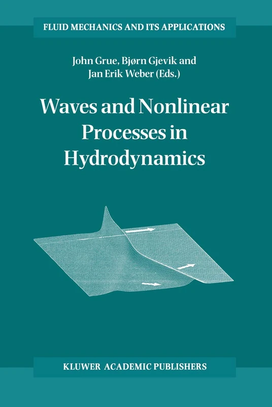 Waves and Nonlinear Processes in Hydrodynamics: 34 (Fluid Mechanics and Its Applications, 34)