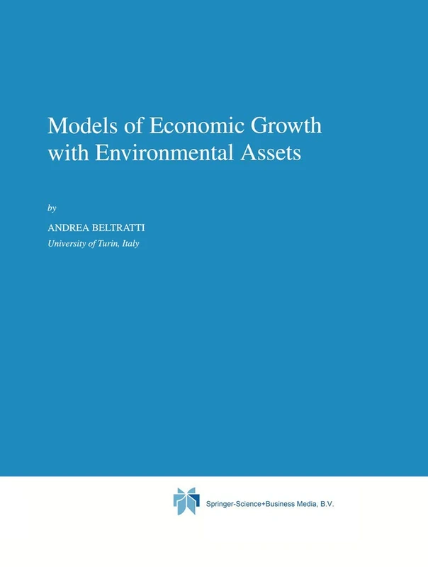 Models of Economic Growth with Environmental Assets: 8 (Economics, Energy and Environment, 8)