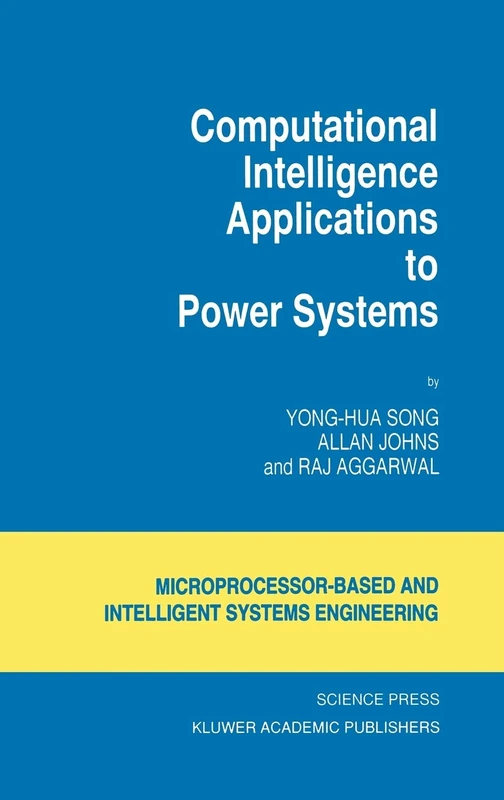 Computational Intelligence Applications to Power Systems: 15 (Intelligent Systems, Control and Automation: Science and Engineering, 15)