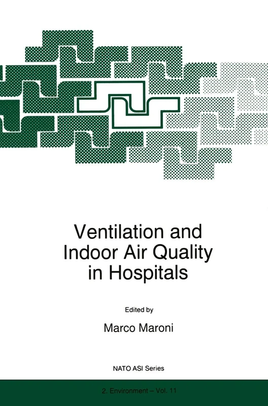 Ventilation and Indoor Air Quality in Hospitals: 11 (NATO Science Partnership Subseries: 2, 11)