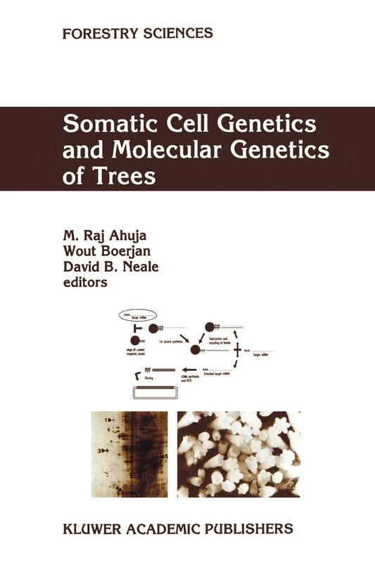 Somatic Cell Genetics and Molecular Genetics of Trees: 49 (Forestry Sciences, 49)