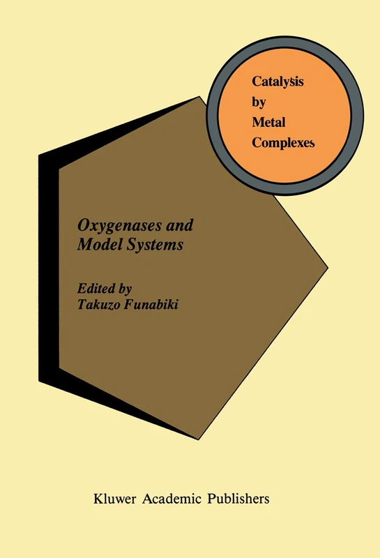Oxygenases and Model Systems: 19 (Catalysis by Metal Complexes, 19)