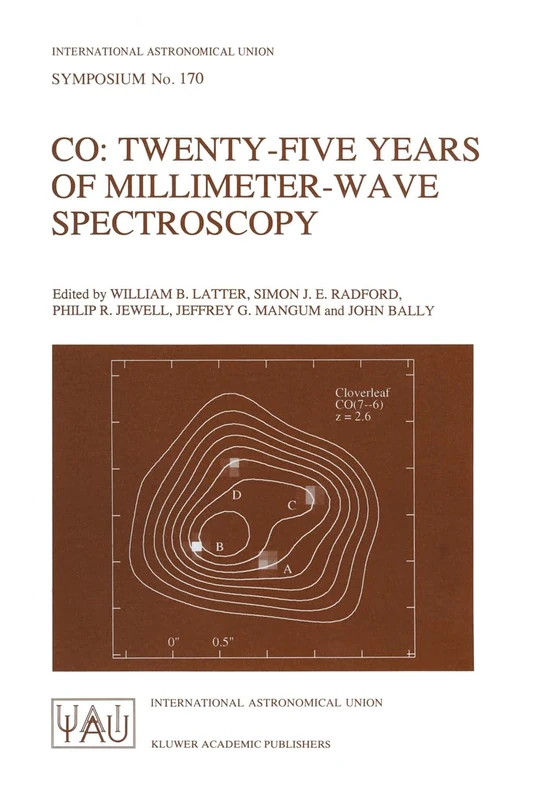 Twenty-five Years of Millimeter-wave Spectroscopy: Proceedings of the 170th Symposium of the International Astronomical Union, Held in Tucson Arizona, ... Astronomical Union Symposia (Closed)) - Image 1