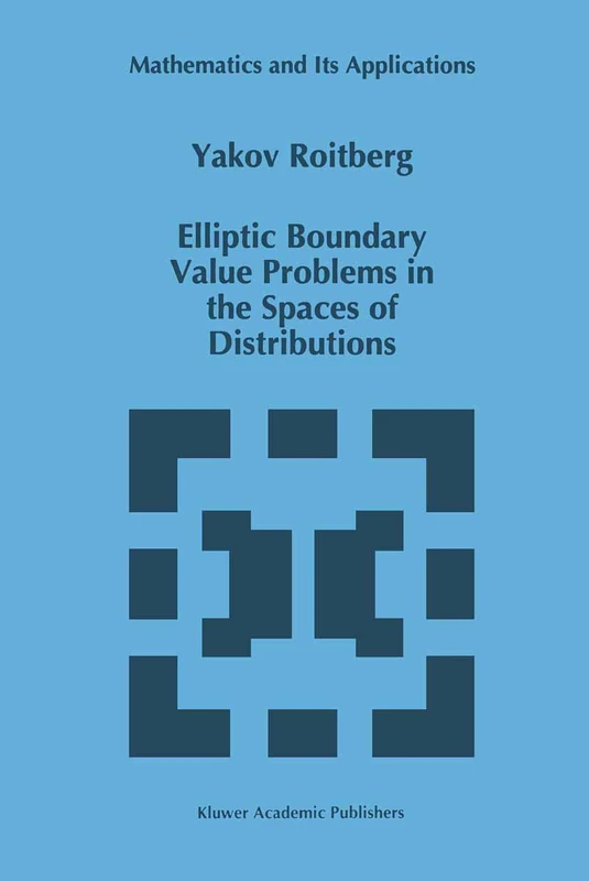 Elliptic Boundary Value Problems in the Spaces of Distributions: 384 (Mathematics and Its Applications, 384)