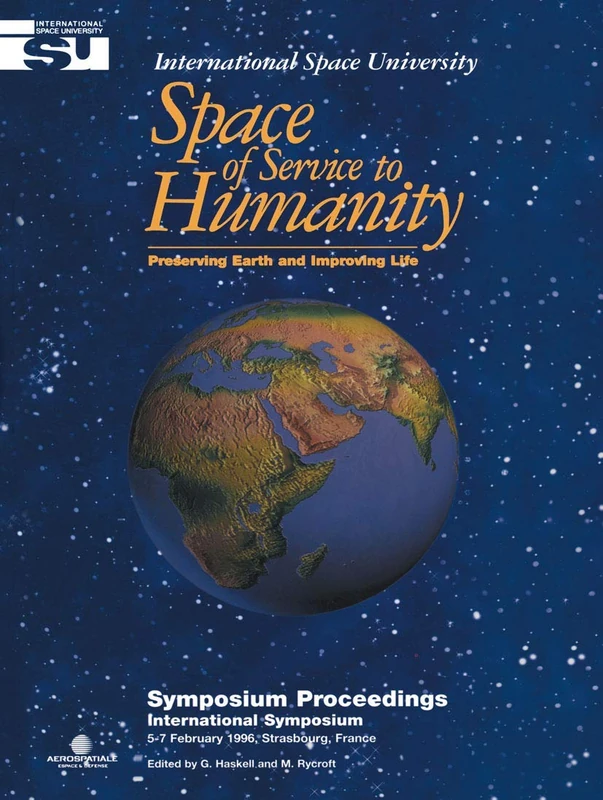 Space of Service to Humanity: Preserving Earth and Improving Life: 1 (Space Studies, 1)