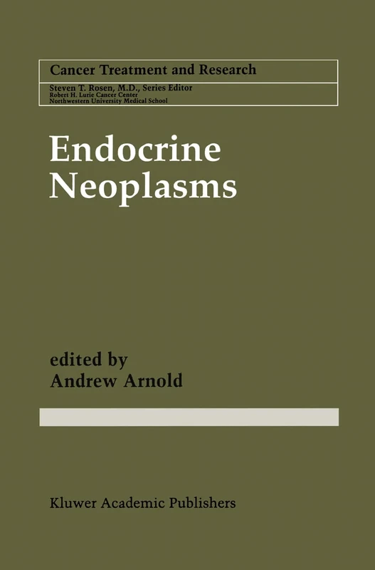 Endocrine Neoplasms: 89 (Cancer Treatment and Research, 89)